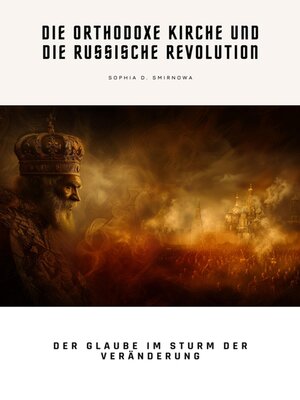 cover image of Die Orthodoxe Kirche und die Russische Revolution